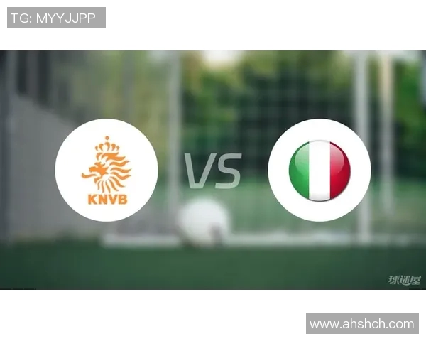 意大利女足与荷兰女足精彩对决比分揭晓赛场激情四溢